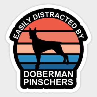 Easily Distracted By Doberman Pinschers Sticker